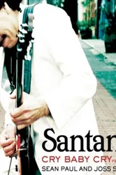 Santana Feat. Sean Paul, Joss Stone: Cry Baby Cry постер