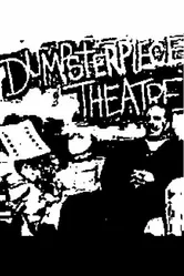 Dumpsterpiece Theatre постер