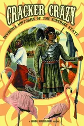 Cracker Crazy: Invisible Histories of the Sunshine State постер