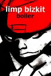 Limp Bizkit: Boiler постер