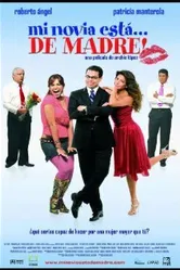 Mi novia está... de madre! постер
