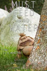 Must Feed and Water постер