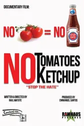 No Tomatoes No Ketchup постер