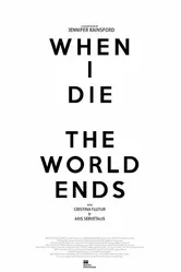 When I Die the World Ends постер