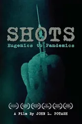 Shots: Eugenics to Pandemics постер