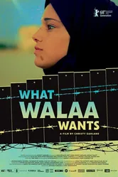 What Walaa Wants постер
