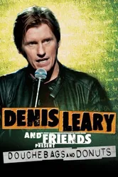 Denis Leary & Friends Presents: Douchbags & Donuts постер