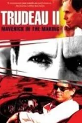 Trudeau II: Maverick in the Making постер