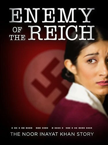 Постер Enemy of the Reich: The Noor Inayat Khan Story
