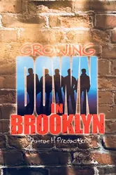 Growing Down in Brooklyn постер