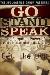 Go Stand Speak: The Forgotten Power of the Public Proclamation of the Gospel постер