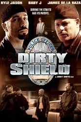 Dirty Shield постер