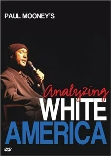 Постер Paul Mooney: Analyzing White America