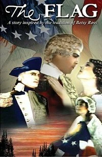 Постер The Flag: A Story Inspired by the Tradition of Betsy Ross