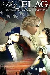 The Flag: A Story Inspired by the Tradition of Betsy Ross постер