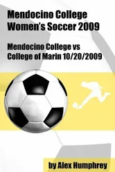 Mendocino College vs College of Marin Soccer 10/20/2009 постер