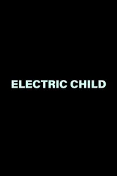 Electric Child постер