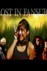 Lost in Fansubs постер