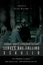 Xskull8: Leaves Are Falling постер