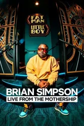 Brian Simpson: Live from the Mothership постер