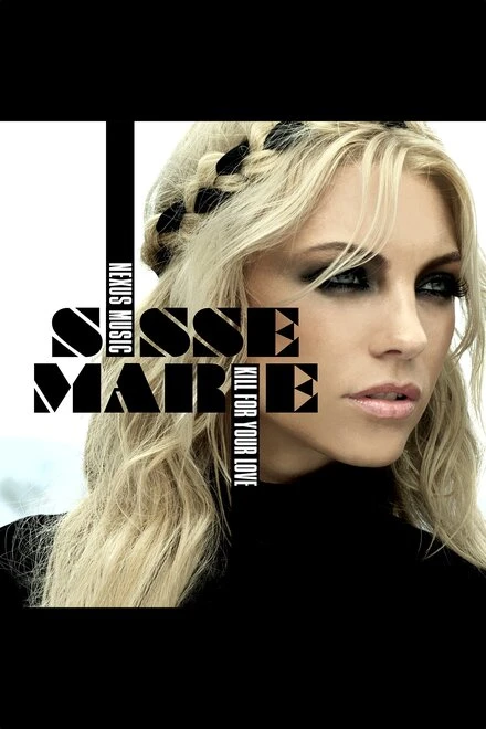 Постер Sisse Marie: Kill for Your Love