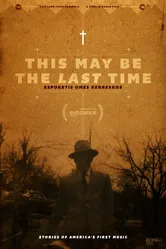 This May Be the Last Time постер