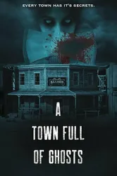 A Town Full of Ghosts постер