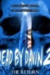 Dead by Dawn 2: The Return постер