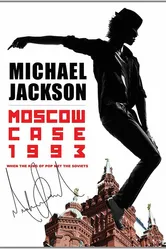 Michael Jackson: Moscow Case 1993 постер