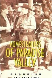 Homesteaders of Paradise Valley постер