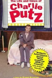 The Life and Times of Charlie Putz постер