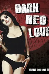 Dark Red Love постер