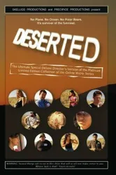 Deserted: The Ultimate Special Deluxe Director's Version of the Platinum Limited Edition Collection of the Online Micro-Series постер
