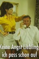 Keine Angst Liebling, ich pass schon auf постер