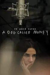 Пи Джей Харви: A Dog Called Money 2019 постер