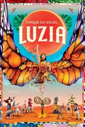 Шоу Luzia от «Цирк дю Солей» 2019 постер
