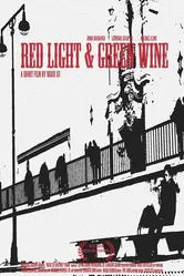 Red Light & Green Wine постер