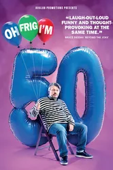 Richard Herring: Oh Frig, I'm 50! постер