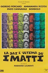 La sai l'ultima sui matti? постер