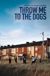 Throw Me to the Dogs постер