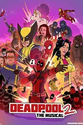 Deadpool The Musical 2 - Ultimate Disney Parody постер