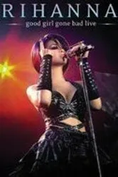 Rihanna - Good Girl Gone Bad Live постер