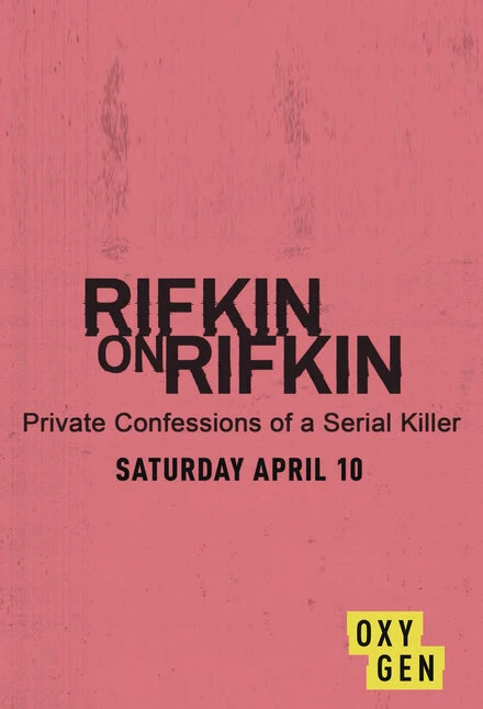 Постер Rifkin on Rifkin: Private Confessions of a Serial Killer