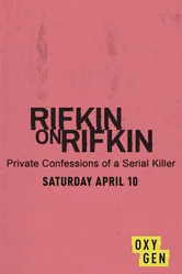 Rifkin on Rifkin: Private Confessions of a Serial Killer постер