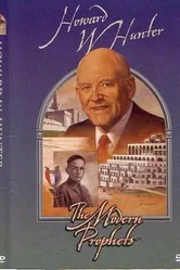Howard W. Hunter: Modern Day Prophet постер