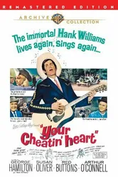 Your Cheatin' Heart постер