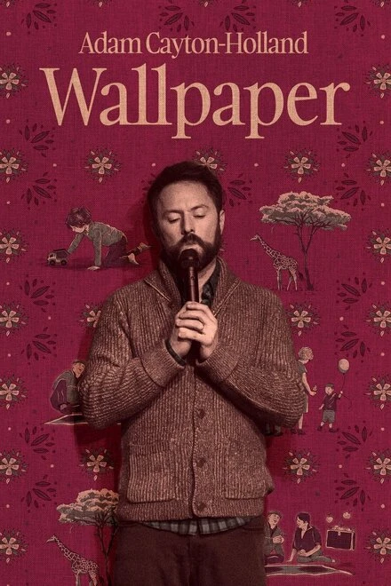 Постер Adam Cayton-Holland: Wallpaper