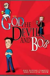 God, the Devil and Bob постер