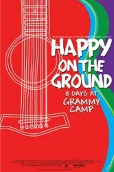 Happy on the Ground: 8 Days at Grammy Camp постер