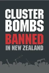 Cluster Bombs: Banned in New Zealand постер